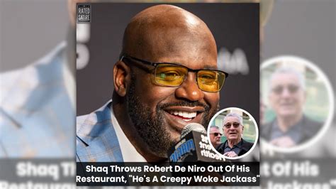 shaquille o'neal cock|Shaq Threw De Niro Out of His Restaurant for Being 'Creepy .